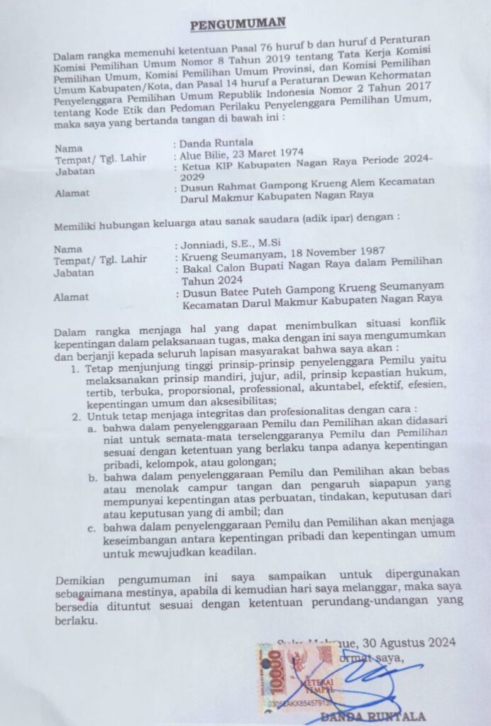 Ketua Komisi Independen Pemilihan (KIP )Nagan Raya,Aceh,Danda Runtala. Mengeluarkan Surat Peryataan Sikap.