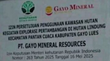 Eksplorasi Tambang Emas di Gayo Lues Diduga Masuki Hutan Lindung, Dokumen Izin PT Gayo Mineral Masih Misterius