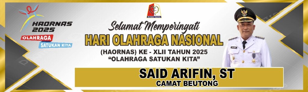 Camat Beutong Said Arifin.ST Mengucapkan Selamat Hari Olahraga Nasional Tahun 2025.
