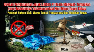 Limbah Hilang Setelah Disorot: Dugaan Indikasi Penghilangan Jejak PT Rosin Makin Kuat, Aparat Harus Bergerak
