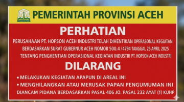 Plang Larangan Cuma Pajangan: Negara Mandul, Produksi PT Hopson Jalan Terus di Gayo Lues