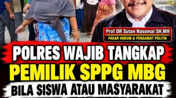 Prof DR Sutan Nasomal : KAPOLRES wajib tangkap pemilik SPPG MBG bila terjadi keracunan.